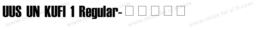 UUS UN KUFI 1 Regular字体转换